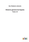 Historia general de Espana : Tomo 14 - Book