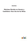 Maximas Morales en Ilocano y Castellano : Para Uso de los Ninos - Book