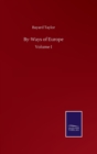 By-Ways of Europe : Volume I - Book