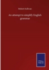 An attempt to simplify English grammar - Book