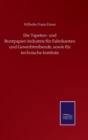 Die Tapeten- und Buntpapier-Industrie fur Fabrikanten und Gewerbtreibende, sowie fur technische Institute - Book