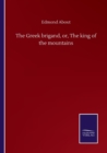 The Greek brigand, or, The king of the mountains - Book