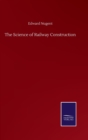 The Science of Railway Construction - Book