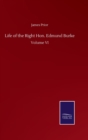 Life of the Right Hon. Edmund Burke : Volume VI - Book