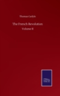 The French Revolution : Volume II - Book