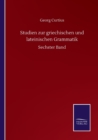 Studien zur griechischen und lateinischen Grammatik : Sechster Band - Book