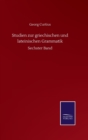 Studien zur griechischen und lateinischen Grammatik : Sechster Band - Book