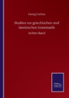 Studien zur griechischen und lateinischen Grammatik : Achter Band - Book