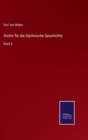 Archiv fur die Sachsische Geschichte : Band 6 - Book