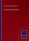 A Dictionary of Photography - Book