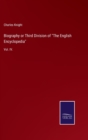 Biography or Third Division of "The English Encyclopedia" : Vol. IV. - Book