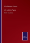 Early and Late Papers : Hitherto Uncollected - Book