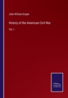 History of the American Civil War : Vol. I. - Book