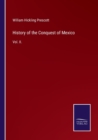 History of the Conquest of Mexico : Vol. II. - Book
