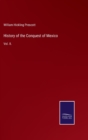 History of the Conquest of Mexico : Vol. II. - Book