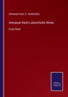 Immanuel Kant's sammtliche Werke : Erster Band - Book