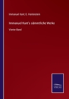 Immanuel Kant's sammtliche Werke : Vierter Band - Book