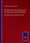 Jahresbericht uber die Leistungen und Fortschritte in der gesammten Medicin : Sechsunddreissigster Jahrgang, Erster Band - Book
