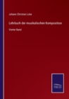 Lehrbuch der musikalischen Komposition : Vierter Band - Book
