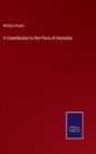 A Contribution to the Flora of Australia - Book