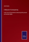 A Manual of Conveyancing : In the Form of Examinations embracing both personal and heritable Rights - Book