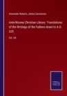 Ante-Nicene Christian Library : Translations of the Writings of the Fathers down to A.D. 325: Vol. XX - Book