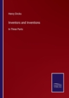 Inventors and Inventions : In Three Parts - Book