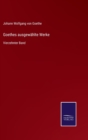 Goethes ausgewahlte Werke : Vierzehnter Band - Book
