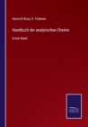 Handbuch der analytischen Chemie : Erster Band - Book