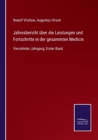 Jahresbericht uber die Leistungen und Fortschritte in der gesammten Medicin : Vierzehnter Jahrgang, Erster Band - Book
