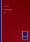 Golden Fetters : Vol. I - Book