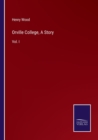 Orville College, A Story : Vol. I - Book