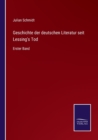 Geschichte der deutschen Literatur seit Lessing's Tod : Erster Band - Book