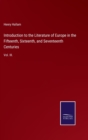 Introduction to the Literature of Europe in the Fifteenth, Sixteenth, and Seventeenth Centuries : Vol. III. - Book