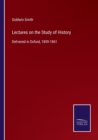 Lectures on the Study of History : Delivered in Oxford, 1859-1861 - Book