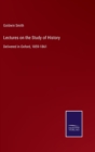 Lectures on the Study of History : Delivered in Oxford, 1859-1861 - Book