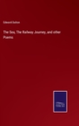 The Sea, The Railway Journey, and other Poems - Book