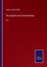 The English and Scottish Ballads : Vol. I - Book