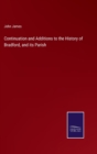 Continuation and Additions to the History of Bradford, and its Parish - Book