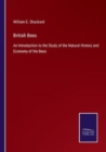 British Bees : An Introduction to the Study of the Natural History and Economy of the Bees - Book