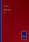 Elster's Folly : Vol. I - Book