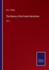The History of the French Revolution : Vol. I - Book
