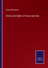 Stories and Sights of France and Italy - Book