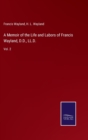 A Memoir of the Life and Labors of Francis Wayland, D.D., LL.D. : Vol. 2 - Book