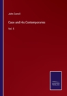 Case and His Contemporaries : Vol. 5 - Book