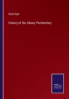 History of the Albany Penitentiary - Book