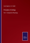 Principles of Zooelogy : Part 1: Comparative Physiology - Book
