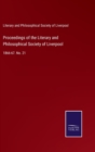 Proceedings of the Literary and Philosophical Society of Liverpool : 1866-67. No. 21 - Book