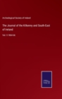 The Journal of the Kilkenny and South-East of Ireland : Vol. 5 1864-66 - Book