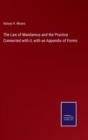 The Law of Mandamus and the Practice Connected with it, with an Appendix of Forms - Book